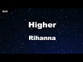 Higher - Rihanna Karaoke 【No Guide Melody】 Instrumental