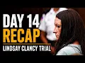 RECAP What happened on day 14 of Lindsay Clancy murder trial