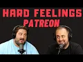 PATREON Hard Feelings The Chipotle Heist Are You Garbage