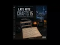 Late Nite Crafts 15 Winter Special Edition   Mixed By Dominique M