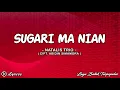 Download Lagu Sugari Ma Nian - Natalis Trio || Lirik Lagu Batak Populer
