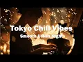 Download Lagu Tokyo Chill Vibes | Smooth Urban Night Vol.06 – Chill Jazz Piano