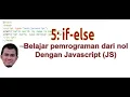 5 if else percabangan - Tutorial programming dari nol Javascript