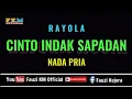 Download Lagu Rayola - CINTO INDAK SAPADAN [ KARAOKE ] Nada Pria / Cowok