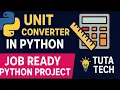 Job Ready Python Project Unit Converter in Python Tuta Tech