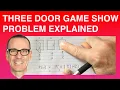 Three Door Game Show Problem Explained