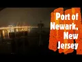 Time Lapse Arrival Port of Newark New Jersey