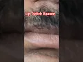 Lower Lip Twitching