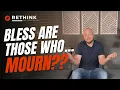 What Bless Are Those Who Mourn REALLY Means Matthew 5 4 Explained