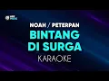 Download Lagu Peterpan Noah - Bintang Di Surga Karaoke