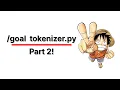 Learning by force - tokenizer py Part 2