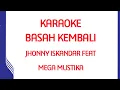 karaoke basah kembali jhonny iskandar feat mega mustika
