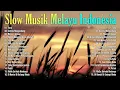 Lagu Lagu Malaysia Pengantar Tidur - Slow musik melayu indonesia - Lagu cover- Lagu Malaysia Lama Populer