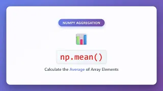 NumPy Mean Function Calculate Array Averages with np mean Python Tutorial