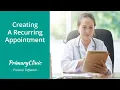 Creating a Recurring Appointment - User Guide PrimaryClinic Practice Software
