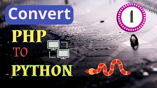 Covert PHP variables to Python Variables PHP to PYTHON Migration Series