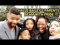 Halle Bailey s Parents Beam With Pride We re Blessed to Have a Daughter Like Her