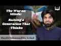 Download Lagu The War on Minds: Raising a Generation That Thinks | Khutbah by Sh. Muhammad bin Arshad