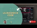 Fix Your LG Washer IE Error Code - 6 Solutions That Actually Work