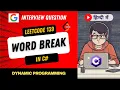 Leetcode 139 - Word Break Explanation in Hindi Dynamic Programming code in C