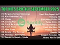 Download Lagu Top Hits (Hist) Spotify Indonesia September 2025 | Lagu Terbaru \u0026 Terpopuler di Spotify