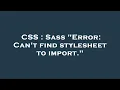 CSS Sass Error Can t find stylesheet to import