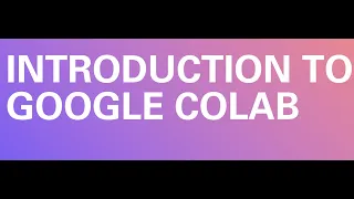 Getting Started with Google Colab Python Programming Tutorial