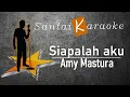 Download Lagu Karaoke   Siapalah Aku   Amy Mastura