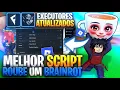 ✅SCRIPT Roube Um Brainrot *SEM KEY* (Pega TODOS Brainrot) + LINK DIRETO Steal a Brainrot MOBILE PC