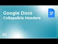 Google Docs - Collapsible Headers