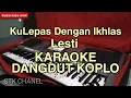 Download Lagu Kulepas Dengan Ikhlas (Lesti) - KARAOKE DANGDUT KOPLO