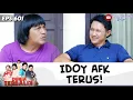 IDOY AFK MULU! AKUM MULAI CAPEK GENDONG TIM SENDIRIAN | DUNIA TERBALIK | EPS 601 (4/8)