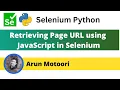 Retrieving URL of the Page using JavaScript in Selenium Selenium Python