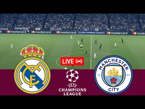Video Thumbnail: [LIVE] Real Madrid vs Manchester City. UEFA Champions League 25/26 Full Match - VideoGame Simulation