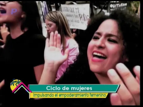 Ser Mejores: Ciclo de mujeres impulsando el empoderamiento femenino