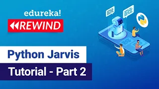 Python Jarvis Tutorial Part - 2 Python Speech Recognition Edureka Deep Learning Rewind
