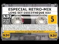 Lagu Especial RetroMix 80s 05 - KDJ Long SET Retro Discotheque