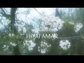 H i y a i  A m a r  / peace reveries #1