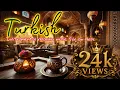 Turkish Restaurant Background Music Romantic Dinner Ambiance Best Coffee Shop Music 2026