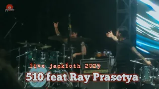510 feat ray prasetya at jackloth 2025 alive esa gahar bener versi live kali ini 