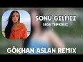 Seda Tripkolic - Sonu Gelmez (Gökhan Aslan Remix )