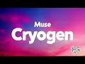 Muse - Cryogen (Lyrics)