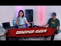 Download Lagu SECAWAN MADU (Cover - Karisma Elekton ft. Sella)