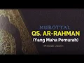 Download Lagu Murottal Surah AR-RAHMAN|Metode Ummi (Arab+terjemah)