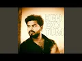 Download Lagu Keh Do Tum