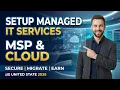 How to Setup Managed IT Services MSP Cloud Migration Network Security Tutorial United State 2026