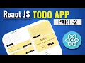 Todo App Part-2 ReactJs Frontend Interview Question persist Local state Use of local storage
