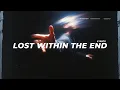 Download Lagu wenznv - Lost Within The End (Lyrics/Slowed)