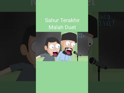 Download MP3 Sahur Terakhir Malah Duet #animasi #Acodaily #sahur #ramadhan #puasa #takbiran