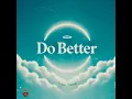 Do Better
